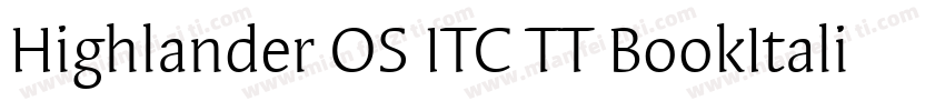 Highlander OS ITC TT BookItalic字体转换